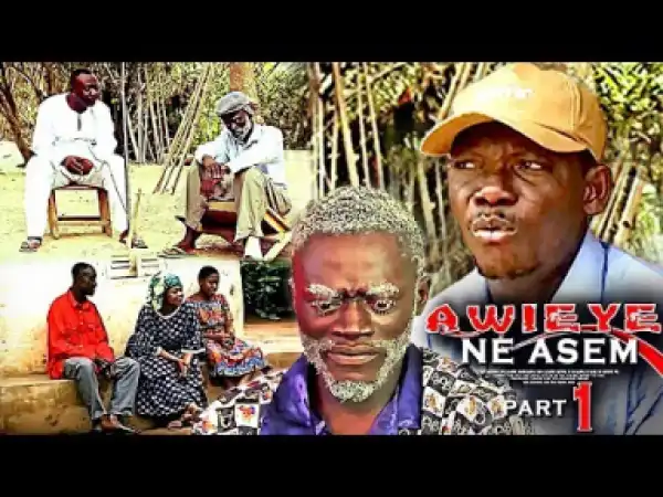 Awieye Ne Asem 1 | 2019
